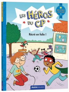 Les héros du CP : Récré en folie ! - Martins Marie-Désirée - Dreidemy Joëlle