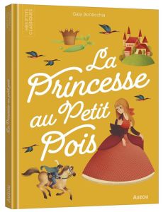 La Princesse au Petit Pois - Bordicchia Gaia - Godeau Natacha - Andersen Hans C