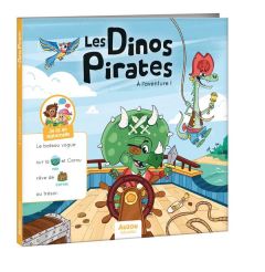 Les dinos pirates. A l'aventure ! - Meyer Aurore - Hertsens Andres