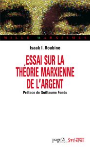 Essai sur la théorie marxienne de l'argent - Roubine Issak i. - Fondu Guillaume