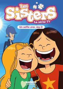 Les sisters - La série TV Tome 69 : Un selfie avec Joy-D - Poinot Florane - Cazenove Christophe