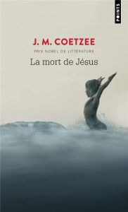 La mort de Jésus - Coetzee J. M. - Lory Georges