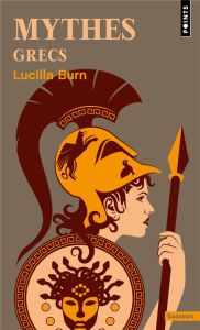 Mythes grecs - Burn Lucilla - Chemla Paul
