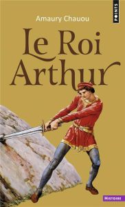 Le Roi Arthur - Chauou Amaury
