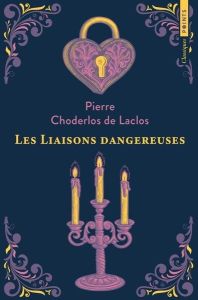 Les liaisons dangereuses - Choderlos de Laclos Pierre-Ambroise-François