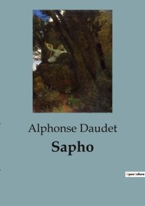 Sapho - Daudet Alphonse