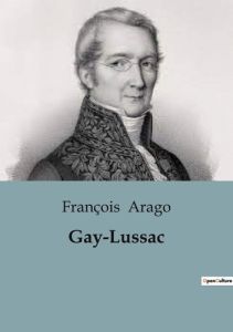 Gay lussac - Arago François