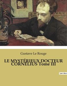 LE MYSTÉRIEUX DOCTEUR CORNÉLIUS Tome III - Le Rouge gustave