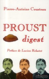 Proust digest - Cousteau Pierre-Antoine - Rebatet Lucien - Coustea