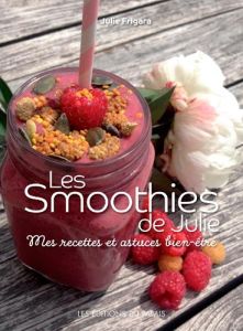 Mes smoothies santé - Frigara Julie - Touati Céline