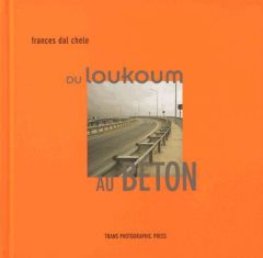 Du Loukoum au Béton. Edition bilingue français-turc - Chele Frances Dal - Altan Ahmet - Vuraler Célin -