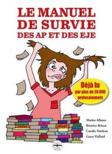Le manuel de survie des auxiliaires de puériculture et des éducateurs de jeunes enfants - Albano Marine - Brison Béatrice - Nardeau Coralie