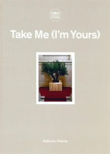 Take Me. (I'm Yours), Edition bilingue français-anglais - Beaux Christophe - Parisi Chiara