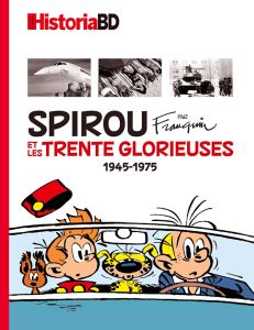 Historia BD : Spirou et les trente glorieuses 1945-1975 - Battagion Victor