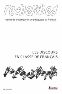 RECHERCHES, N 56/1ER SEMESTRE 2012 - LES DISCOURS EN CLASSE DE FRANCAIS - Mercier Catherine