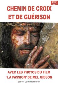 Chemin de croix et guérison - Fourchaud Thierry