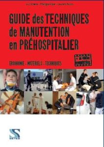 Guide technique de mobilisation du patient en préhospitalier - Chanel Luc - Voyer Philippe - Facon Laurent