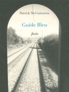Guide bleu. Edition bilingue français-anglais - McGuinness Patrick - Ortlieb Gilles