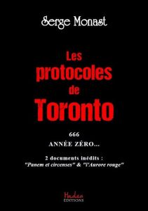 Les protocoles de Toronto - Monast Serge