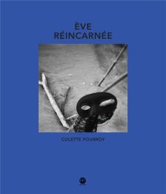 Eve réincarnée - Pourroy Colette - Conésa Héloïse