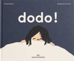 Dodo ! - Delwart Charly - Courtieu Marguerite