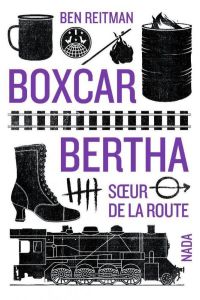 Boxcar Bertha. Soeur de la route - Reitman Ben