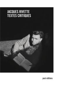 Textes critiques - Rivette Jacques - Armas Miguel - Chessel Luc
