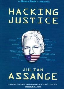 Hacking Justice - Julian Assange. Le combat pour la liberté d'informer - Assange Julian - Halimi Serge - Chomsky Noam - Mor