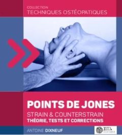 Points de Jones. Strain & Counterstrain : théorie, tests et corrections - Dixneuf Antoine
