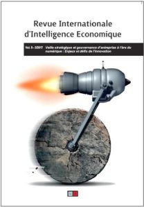 Revue internationale d'intelligence économique Volume 9 N° 2/2017 : Veille stratégique et gouvernanc - François Ludovic