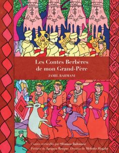 Les contes berbères de mon grand-père. Edition - Rahmani Jamil - Rahmani Slimane - Hojabr Sadat Mél