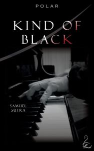 Kind of black - Sutra Samuel