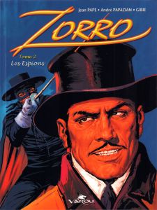 Zorro Tome 2 : Les espions - Papazian André - Pape Jean