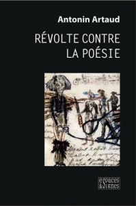 Révolte contre la poésie - Artaud Antonin - Dor Edouard