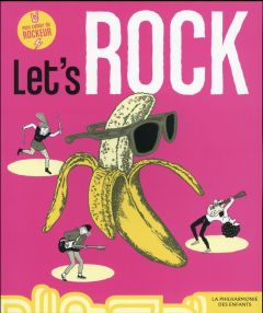 Let's Rock. Mon cahier de rockeur - Gaudy Hélène - Harel Emilie - Mussat Xavier