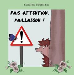 Fais attention, Paillasson ! - Mila Nadia - Ruiz Fabienne