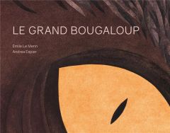 Le grand Bougaloup - Le Menn Emile - Espier Andrea