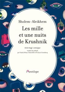 Les mille et une nuits de Krushnik - Sholem-Aleikhem