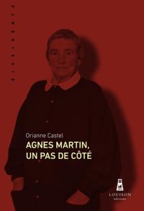 Agnes Martin, un pas de côté - Castel Orianne