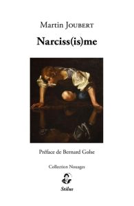 Narciss(is)me - Joubert Martin - Golse Bernard