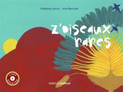 Z'oiseaux rares - Jonca Fabienne - Bernard Julie