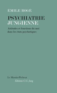 Psychiatrie jungienne - Rogé Emile