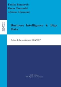 Revue des Nouvelles Technologies de l'Information B13 : Business Intelligence & Big Data. Actes de l - Bentayeb Fadila - Boussaïd Omar - Darmont Jérôme