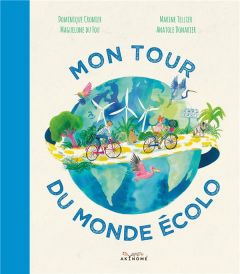 Mon tour du monde écolo - Cronier Dominique - Du Fou Maguelone - Tellier Mar