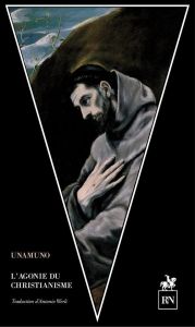 L'agonie du christianisme - Unamuno Miguel de - Werli Antonio