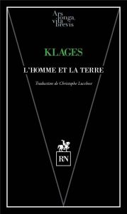 L'homme et la terre - Klages Ludwig - Lucchese Christophe - Merlio Gilbe