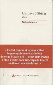 Un pays à libérer - Martin Sylvie