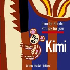 Kimi - Bondon Jennifer - Bonjour Patrick - Éditions La ro