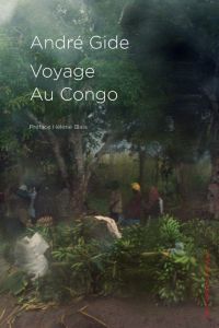 Voyage au Congo - Gide André - Blais Hélène
