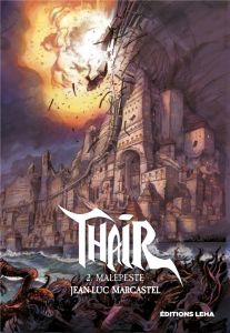 Thair Tome 2 : Malepeste - Marcastel Jean-Luc